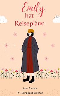 Emily hat Reisepläne - Lea Morea - E-Book