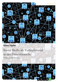 Social Media als Vertriebskanal in der Fitnessbranche - Klaus Töpfer - E-Book