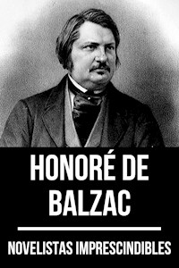 Novelistas Imprescindibles - Honoré de Balzac - Honore de Balzac - E-Book