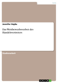 Das Wettbewerbsverbot des Handelsvertreters - Jennifer Hajdu - E-Book