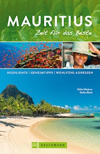 Bruckmann Reiseführer Mauritius: Zeit für das Beste - Ulrike Niederer - E-Book