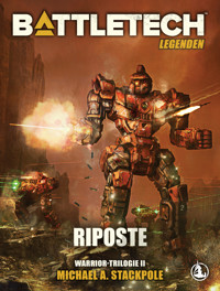 BattleTech Legenden 06 - Riposte - Michael A. Stackpole - E-Book