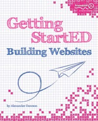 Getting StartED Building Websites - Alexander Dawson - E-Book