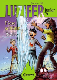 Luzifer junior (Band 7) - Fiese schöne Welt - Jochen Till - E-Book
