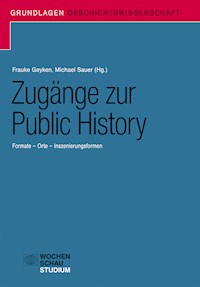 Zugänge zur Public History - Michael Sauer - E-Book