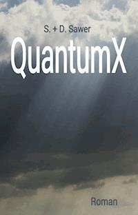 QuantumX - S. Sawer, D. Sawer - E-Book