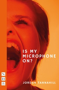 Is My Microphone On? - Jordan Tannahill - E-Book