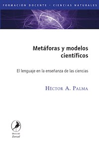 Metáforas y modelos científicos - Héctor Palma - E-Book