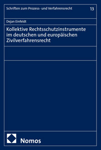 Kollektive Rechtsschutzinstrumente im deutschen und europäischen Zivilverfahrensrecht - Dejan Einfeldt - E-Book