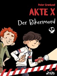 Akte X- Der Bikermord - Peter Grønlund - E-Book