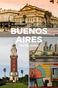 Buenos Aires Travel Guide - Luca Petrov - E-Book