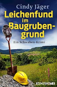 Leichenfund im Baugrubengrund - Cindy Jäger - E-Book