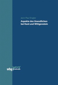 Aspekte des Unendlichen bei Kant und Wittgenstein - Käthe Engler - E-Book