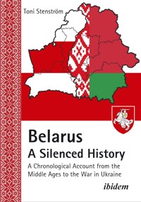 Belarus - A Silenced History - Toni Stenström - E-Book