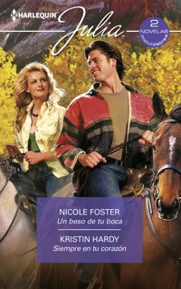 Un beso de tu boca - Siempre en tu corazon - NICOLE FOSTER - E-Book