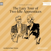 The Lazy Tour of Two Idle Apprentices (Unabridged) - Charles Dickens - Hörbuch