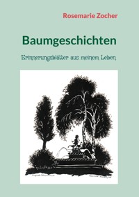 Baumgeschichten - Rosemarie Zocher - E-Book