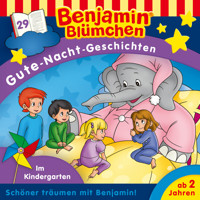 Benjamin Blümchen, Gute-Nacht-Geschichten, Folge 29: Im Kindergarten - Vincent Andreas - Hörbuch
