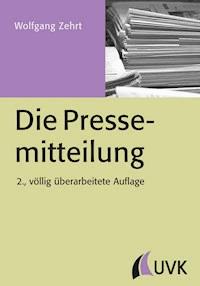 Die Pressemitteilung - Wolfgang Zehrt - E-Book
