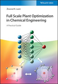 Full Scale Plant Optimization in Chemical Engineering - Zivorad Lazic - E-Book