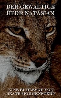 Der gewaltige Herr Natasian - Beate Morgenstern - E-Book