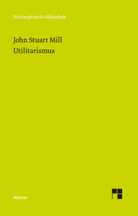 Utilitarismus - John Stuart Mill - E-Book
