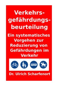Verkehrsgefährdungsbeurteilung - Dr. U. Scharfenort - E-Book