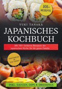 Japanisches Kochbuch - Yuki Tanaka - E-Book
