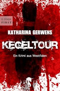 Kegeltour - Katharina Gerwens - E-Book