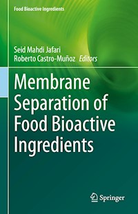 Membrane Separation of Food Bioactive Ingredients - - E-Book