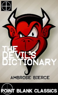 The Devil's Dictionary - Ambrose Bierce - E-Book