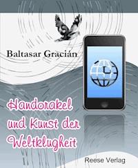 Handorakel und Kunst der Weltklugheit - Baltasar Gracián - E-Book