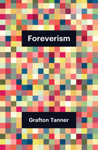 Foreverism - Grafton Tanner - E-Book