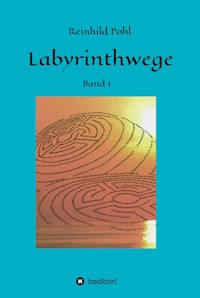 Labyrinthwege - Reinhild Pohl - E-Book