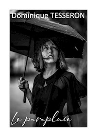 Le parapluie - Dominique Tesseron - E-Book