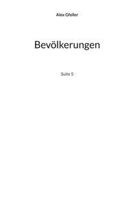 Bevölkerungen - Alex Gfeller - E-Book