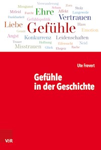 Gefühle in der Geschichte - Ute Frevert - E-Book