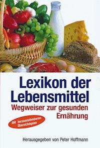 Lexikon der Lebensmittel -  - E-Book