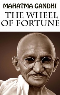 The Wheel of Fortune - Mahatma Gandhi - E-Book