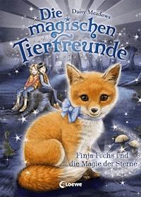 Die magischen Tierfreunde (Band 7) - Finja Fuchs und die Magie der Sterne - Daisy Meadows - E-Book