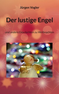 Der lustige Engel - Jürgen Vogler - E-Book