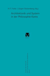 Architektonik und System in der Philosophie Kants -  - E-Book