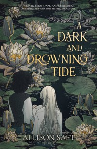 A Dark and Drowning Tide - Allison Saft - E-Book