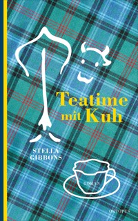 Teatime mit Kuh - Stella Gibbons - E-Book
