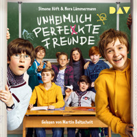 Unheimlich perfekte Freunde (Ungekürzt) - Simone Höft - Hörbuch