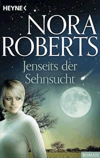 Jenseits der Sehnsucht - Nora Roberts - E-Book
