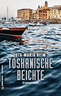 Toskanische Beichte - Uta-Maria Heim - E-Book