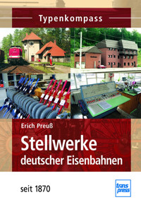 Stellwerke deutscher Eisenbahnen seit 1870 - Erich Preuß - E-Book