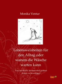 Lebensweisheiten für den Alltag oder warum die Wäsche warten kann - Monika Ventur - E-Book