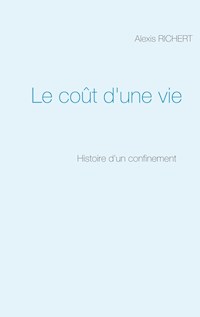 Le coût d'une vie - Alexis Richert - E-Book